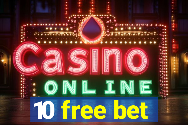 10 free bet